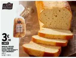 E.Leclerc BRIOCHE TRESSÉE PLATE TRANCHÉE NATURE PUR BEURRE LES 3 MEUNIERS offre