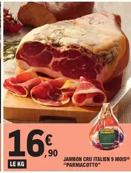 E.Leclerc JAMBON CRU ITALIEN 9 MOIS PARMACOTTO offre