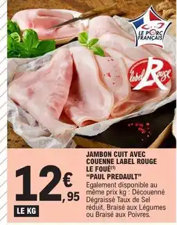 E.Leclerc JAMBON CUIT AVEC COUENNE LABEL ROUGE LE FOUÉ offre