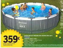 E.Leclerc PISCINE HORS SOL TUBULAIRE STEEL PRO MAX AVEC LED offre