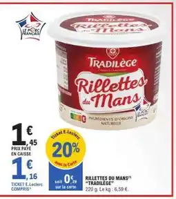 E.Leclerc Rillettes du Mans Tradilège offre