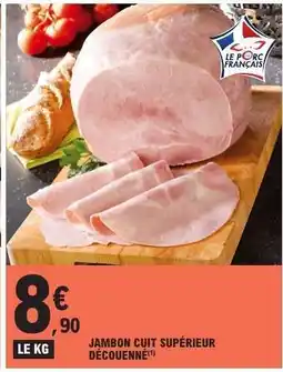 E.Leclerc JAMBON CUIT SUPÉRIEUR DÉCOUENNÉ offre