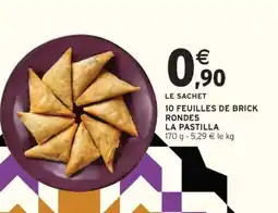 Intermarché 10 FEUILLES DE BRICK RONDES “LA PASTILLA” offre