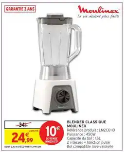 Intermarché BLENDER CLASSIQUE MOULINEX offre