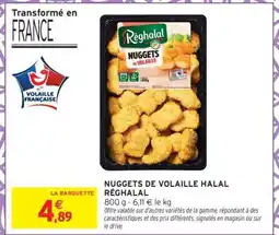 Intermarché NUGGETS DE VOLAILLE HALAL RÉGHALAL offre
