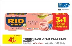 Intermarché THON ENTIER AVEC UN FILET D’HUILE D’OLIVE “RIO MARE” offre