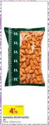 Intermarché Amandes décortiquées offre