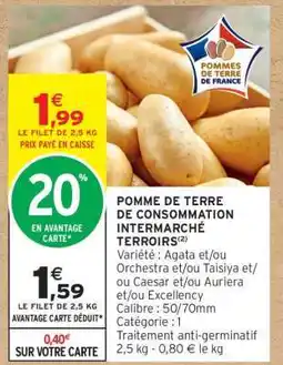 Intermarché POMME DE TERRE DE CONSOMMATION INTERMARCHE TERROIRS offre