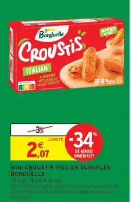 Intermarché MINI CROUSTIS ITALIAN SURGELÉS BONDUELLE offre
