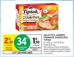 Intermarché Galettes Jambon Fromage Surgelées Tipiak offre