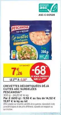Intermarché CREVETTES DÉCORTIQUÉES DÉJÀ CUITES ASC SURGELÉES PESCANOVA offre