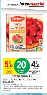 Intermarché Tarte Surgelée aux Fraises Chabrior offre