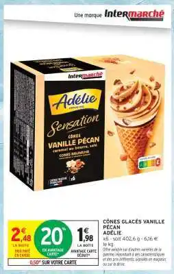 Intermarché CÔNES GLACÉS VANILLE PÉCAN ADÉLIE offre
