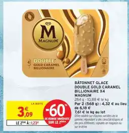 Intermarché BÂTONNET GLACE DOUBLE GOLD CARAMEL BILLIONAIRE X4 MAGNUM offre