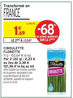 Intermarché CIBOULETTE FLORETTE offre