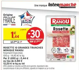 Intermarché ROSETTE 10 GRANDES TRANCHES MONIQUE RANOU offre