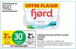 Intermarché Fromage Blanc Offre Plaisir Nature Fjord offre