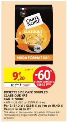 Intermarché DOSETTES DE CAFÉ SOUPLES CLASSIQUE N°5 offre