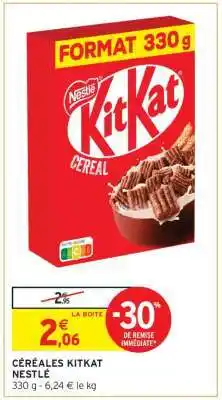 Intermarché Céréales Kitkat Nestlé offre
