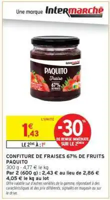 Intermarché CONFITURE DE FRAISES 67% DE FRUITS PAQUITO offre