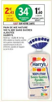 Intermarché PAIN DE MIE NATURE 100 % MIE SANS SUCRES AJOUTÉS HARRYS offre
