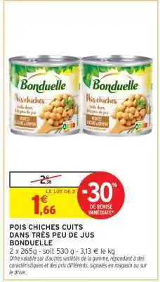 Intermarché Pois Chiches Cuits Dans Très Peu De Jus Bonduelle offre