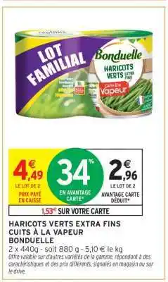 Intermarché HARICOTS VERTS EXTRA-FINS CUITS À LA VAPEUR BONDUELLE offre