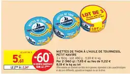 Intermarché MIETTES DE THON À L'HUILE DE TOURNESOL PETIT NAVIRE offre