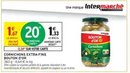 Intermarché CORNICHONS EXTRA-FINS BOUTON D'OR offre