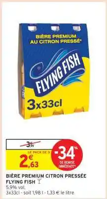 Intermarché BIÈRE PREMIUM CITRON PRESSÉE FLYING FISH offre