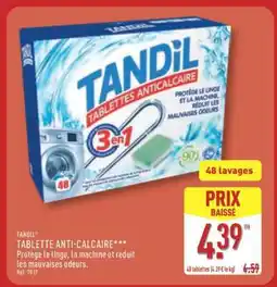 ALDI TANDIL TABLETTE ANTI-CALCAIRE offre