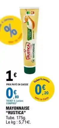 E.Leclerc Rustica - mayonnaise offre