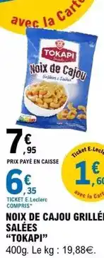 E.Leclerc Tokapi - noix de cajou grillé offre