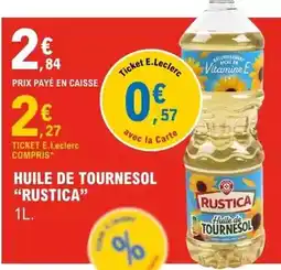 E.Leclerc Le rustique - huile de tournesol offre
