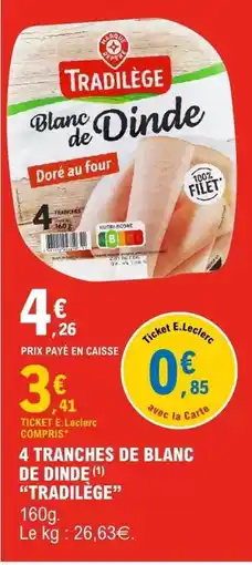 E.Leclerc Tradilège - 4 tranches de blanc de dinde offre