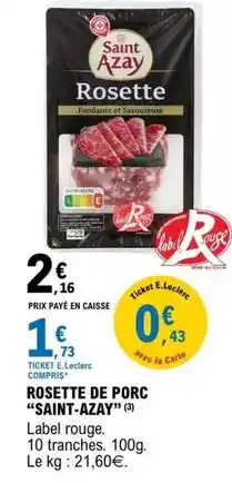 E.Leclerc E.leclerc - rosette de porc offre