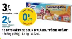 E.Leclerc E.leclerc - 15 batonnets de colin d'alaska pêche océan offre