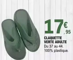 E.Leclerc Claquette verte adulte offre