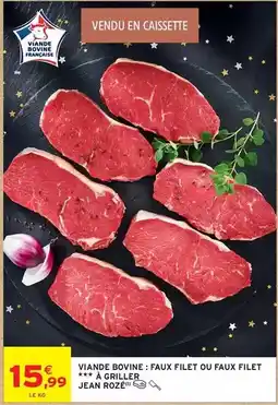 Intermarché Hyper Jean rosé - viande bovine: faux filet ou faux filet à griller offre