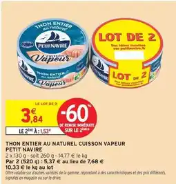 Intermarché Hyper Petit navire - thon entier au naturel cuisson vapeur offre