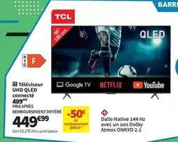 Conforama Tcl - téléviseur uhd qled connecté offre