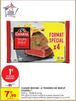 Intermarché Express Charal viande bovine : 4 tendres de boeuf offre