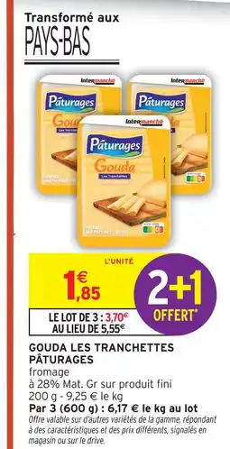 Intermarché Pâturages gouda les tranchettes offre