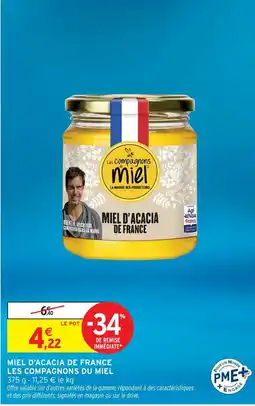 Intermarché Les compagnons du miel miel d'acacia de france offre