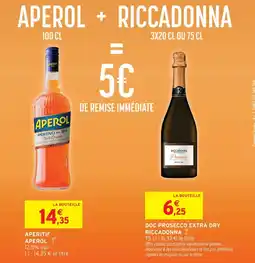 Intermarché Aperol aperol 100 cl + ricadonna 3x20 cl ou 75 cl = 5 € de remise immédiate offre
