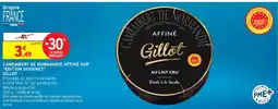 Intermarché Gillot camembert de normandie affiné aop édition gourmet offre