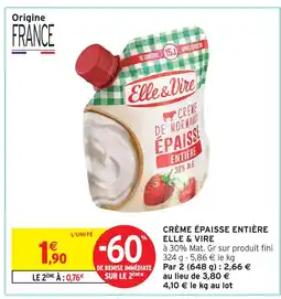 Intermarché Elle & vire crème épaisse entière offre
