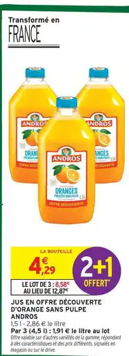 Intermarché Andros jus d'orange sans pulpe offre