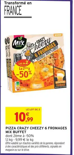 Intermarché Mix buffet pizza crazy cheezy 6 fromages offre