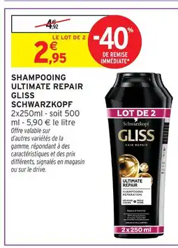Intermarché Schwarzkopf shampooing ultimate repair gliss offre